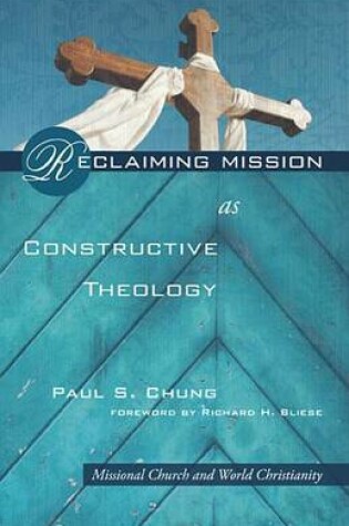 Cover of Reclaiming Mission as Constructive Theology