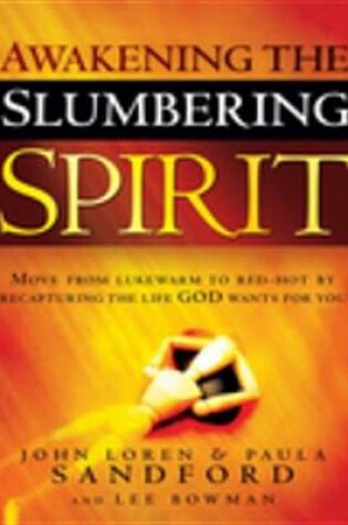 Cover of Awakening the Slumbering Spirit