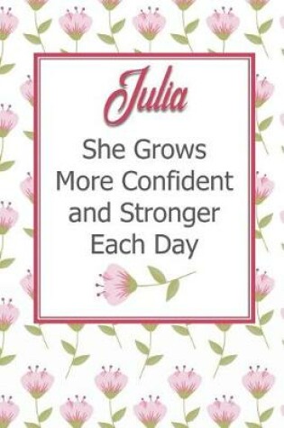 Cover of Julia She Grows More Confident and Stronger Each Day