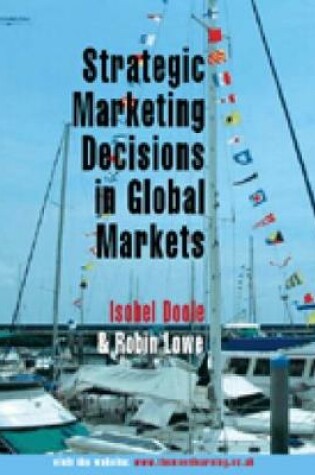 Cover of Strategic Marketing Decisions In Global Markets