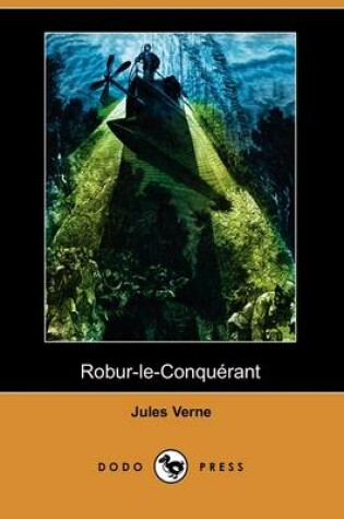 Cover of Robur-Le-Conquerant (Dodo Press)