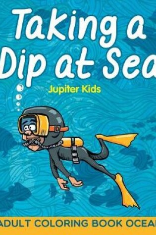 Cover of Taking a Dip at Sea