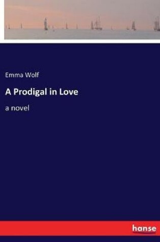 Cover of A Prodigal in Love