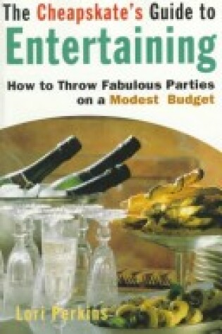 Cover of The Cheapskate's Guide to Entertaining