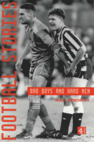 Cover of Football Stories:Bad Boys Hard Men