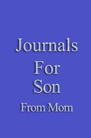 Cover of Journals For Son From Mom