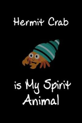 Cover of Hermit Crab is My Spirit Animal