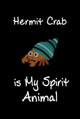 Book cover for Hermit Crab is My Spirit Animal
