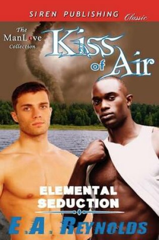 Cover of Kiss of Air [Elemental Seduction] (Siren Publishing Classic Manlove)