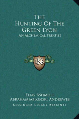 Cover of The Hunting of the Green Lyon