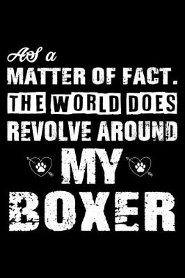 Book cover for The World Does Revolve Around My Boxer