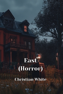 Book cover for East (Horror)