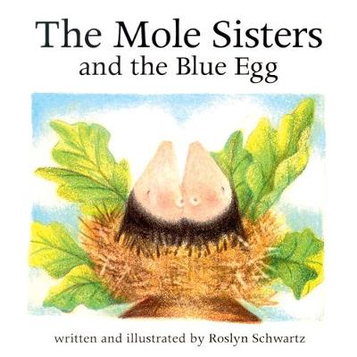 Book cover for The Mole Sisters and Blue Egg