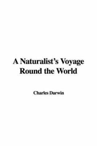 Cover of A Naturalist's Voyage Round the World