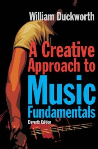Cover of A Creative Approach to Music Fundamentals (with CourseMate, 1 term (6 months) Printed Access Card)