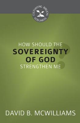 Book cover for How Should the Sovereignty of God Strengthen Me?