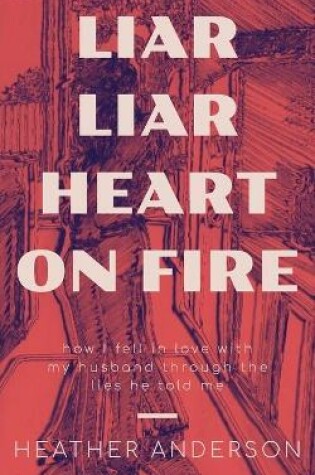 Cover of Liar Liar Heart on Fire