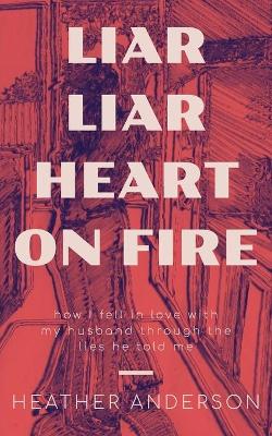 Book cover for Liar Liar Heart on Fire