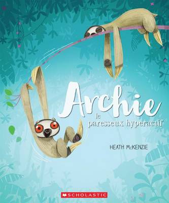 Book cover for Archie Le Paresseux Hyperactif