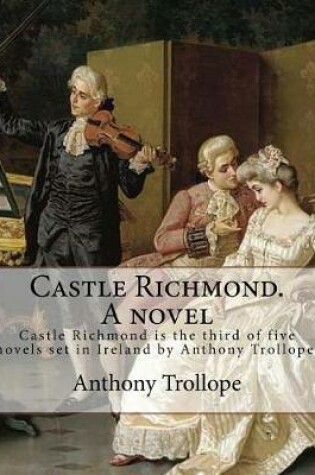 Cover of Castle Richmond. A novel. By