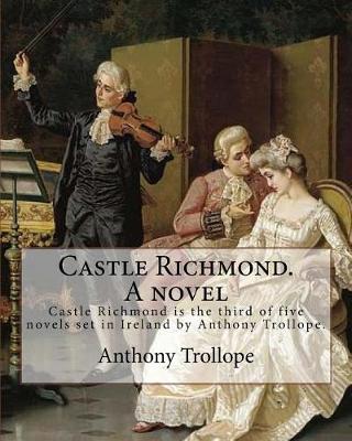 Book cover for Castle Richmond. A novel. By