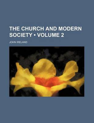 Book cover for The Church and Modern Society (Volume 2 )