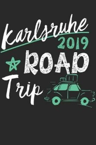 Cover of Karlsruhe Road Trip 2019