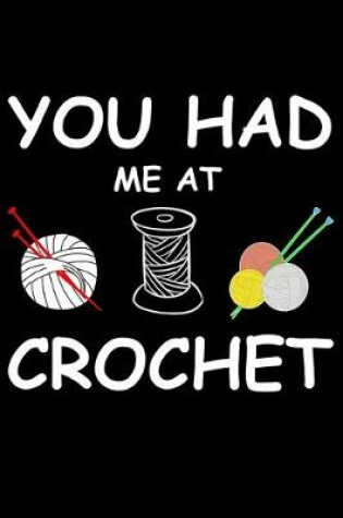 Cover of You Had Me At Crochet