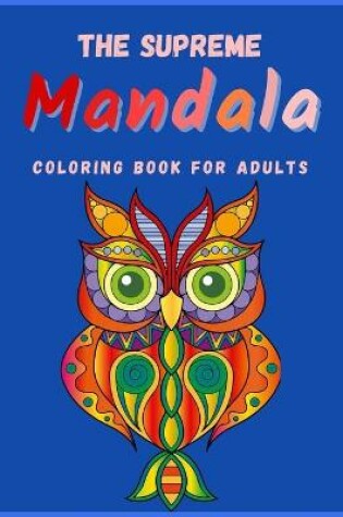 Cover of THE SUPREME MANDALA Coloring Book for Adults