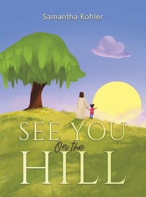 Book cover for See You On the Hill