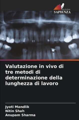 Cover of Valutazione in vivo di tre metodi di determinazione della lunghezza di lavoro