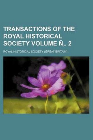 Cover of Transactions of the Royal Historical Society Volume N . 2