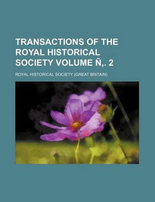 Book cover for Transactions of the Royal Historical Society Volume N . 2