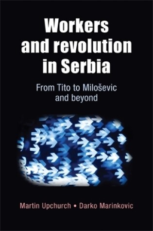 Cover of Workers and Revolution in Serbia