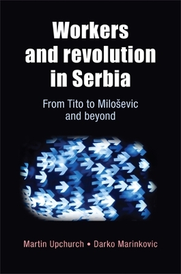 Book cover for Workers and Revolution in Serbia