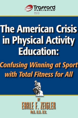 Cover of The American Crisis in Physical Activity Education