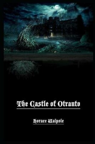 Cover of The Castle of Otranto Annotated And Illustrated Book For children