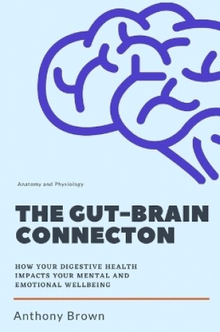 Cover of The Gut-Brain Connection