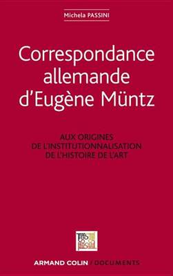 Book cover for Correspondance Allemande D'Eugene Muntz