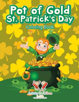 Book cover for Pot of Gold St. Patrick's Day Coloring Book