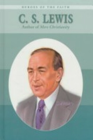 Cover of C.S. Lewis (Heroes O/T Fth) (Oop)