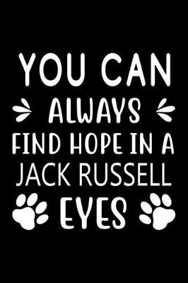 Book cover for You can always find Hope in a Jack Russell eyes