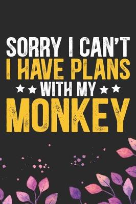 Book cover for Sorry I Can't I Have Plans with My Monkey