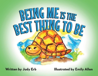 Book cover for Being Me Is the Best Thing to Be