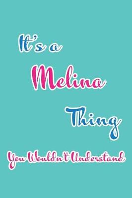 Book cover for It's a Melina Thing You Wouldn't Understand