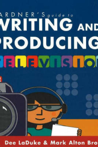 Cover of Gardner's Guide to Writing and Producing for Television