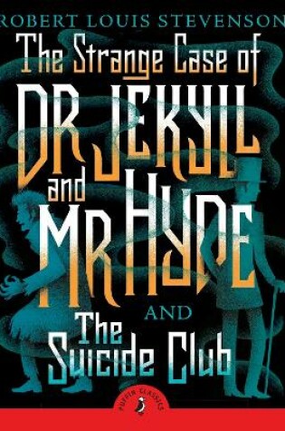 Cover of The Strange Case of Dr Jekyll And Mr Hyde & the Suicide Club