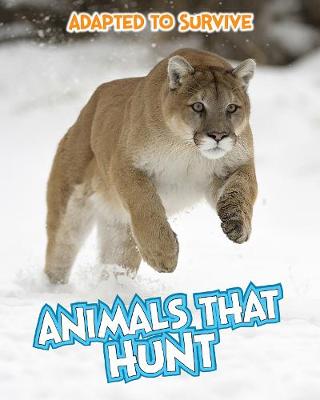 Book cover for Adapted to Survive: Animals that Hunt