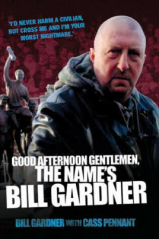 Cover of Good Afternoon, Gentlemen, the Name's Bill Gardner