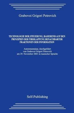 Cover of Technologie der Steuerung, basierend auf den Prinzipien der UEberlappung benachbarter Fraktionen der Information